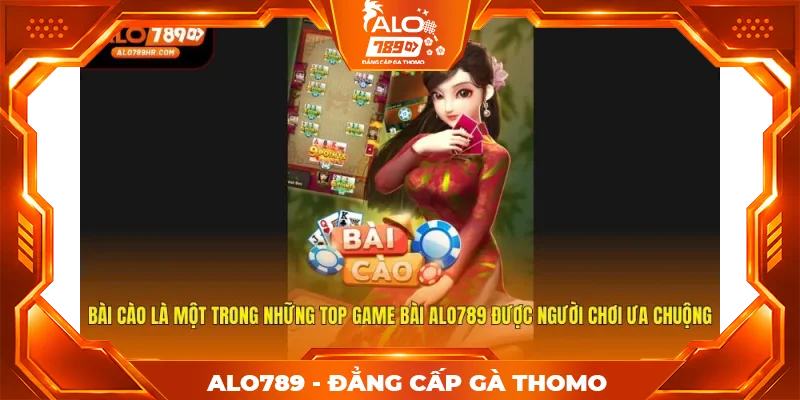 Bài cào là một trong những top game bài ALO789 được người chơi ưa chuộng