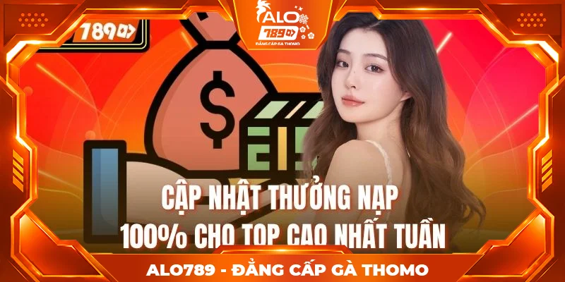 Cập nhật thưởng nạp 100% cho top cao nhất tuần Cập nhật thưởng nạp 100% cho top cao nhất tuần