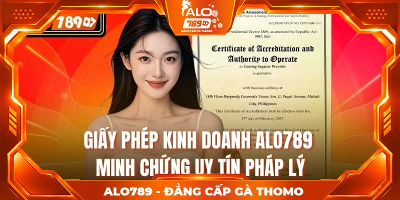 Giấy Phép Kinh Doanh Alo789 – Minh Chứng Uy Tín Pháp Lý